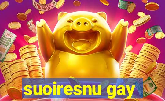 suoiresnu gay